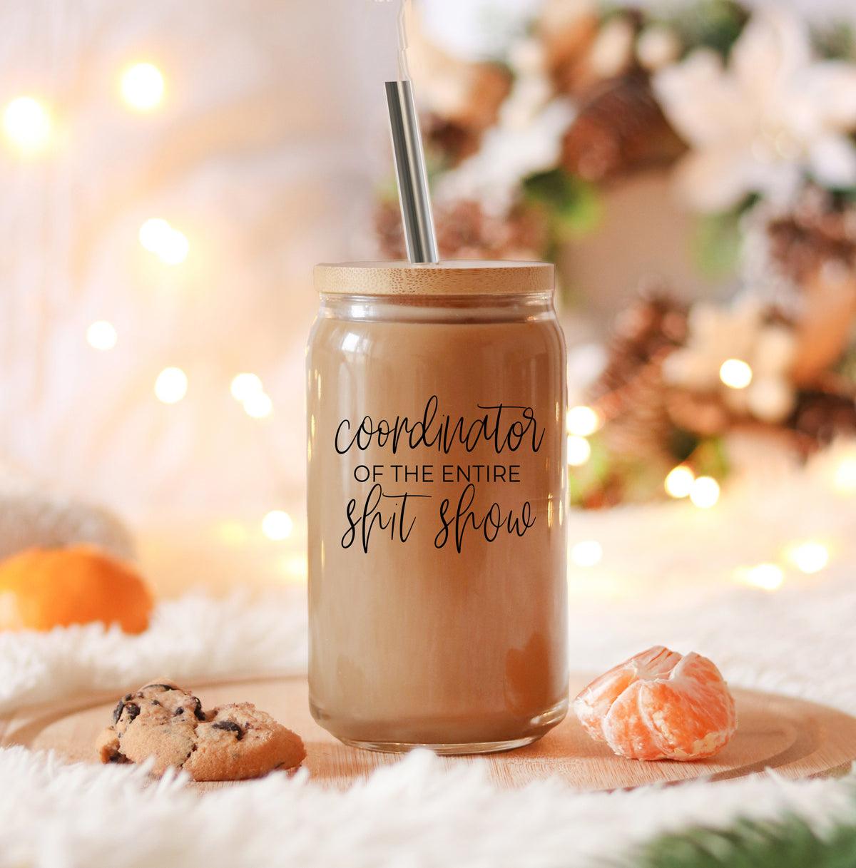S**t Show Coordinator 17oz